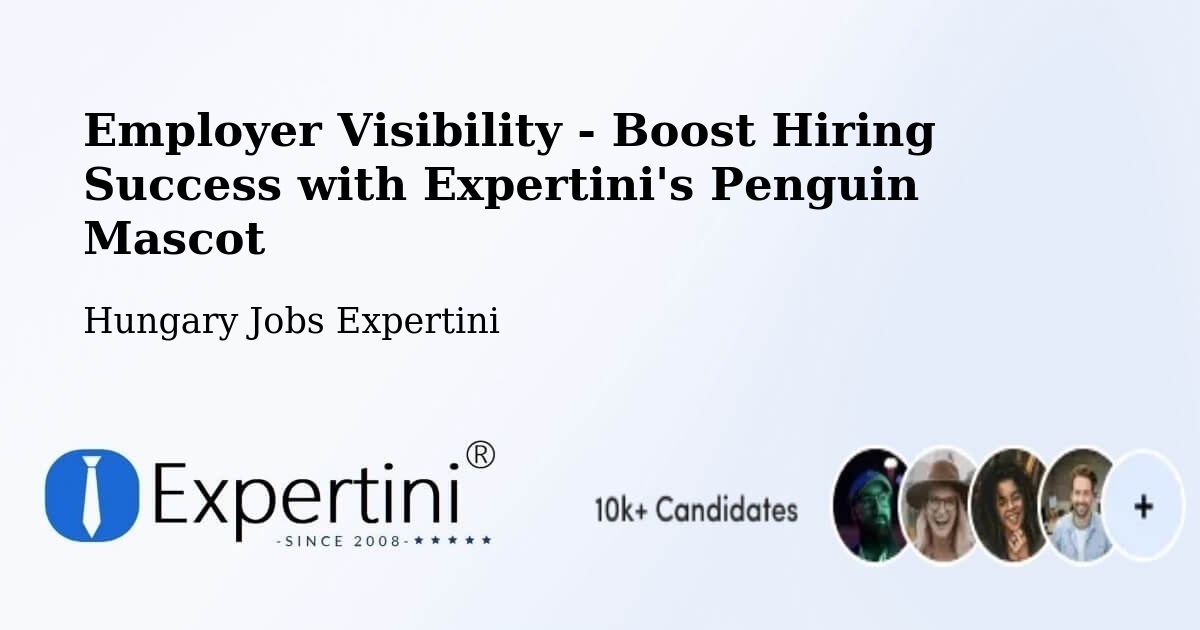 CV and Resume Visibility Optimization – Szank - Hungary Jobs Expertini